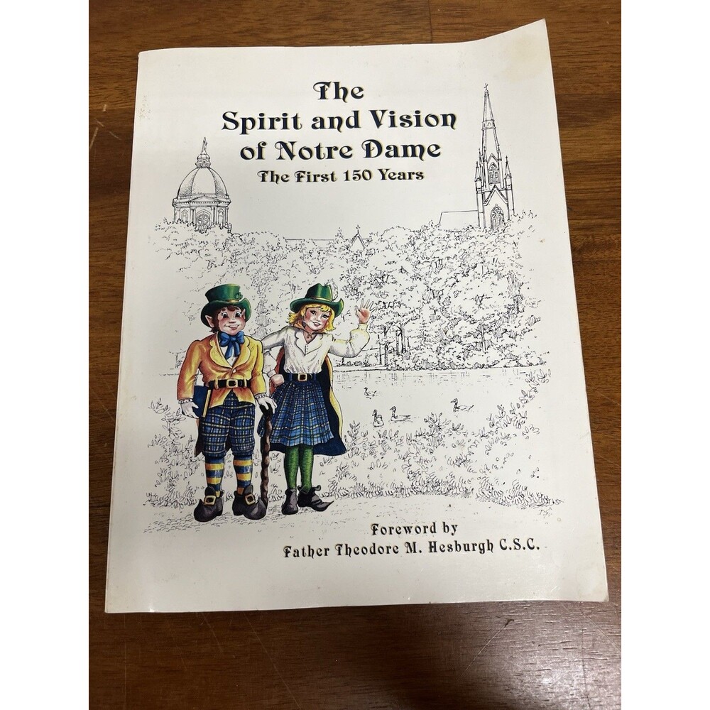 1992 The Spirit and Vision of Notre Dame: The First 150 Years Paperback